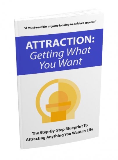 Attraction: Getting What You Want