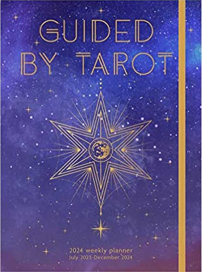 July 2023- Dec 2024 Guided by Tarot weekly planner (hc)