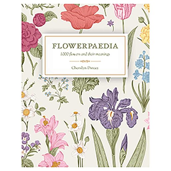 Flowerpaedia, 1000 flowers by Cheralyn Darcey