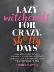 Lazy Witchcraft for Crazy Shitty Days by Andrea Samayoa