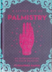 Little Bit of Palmistry (hc) by Cassandra Easton