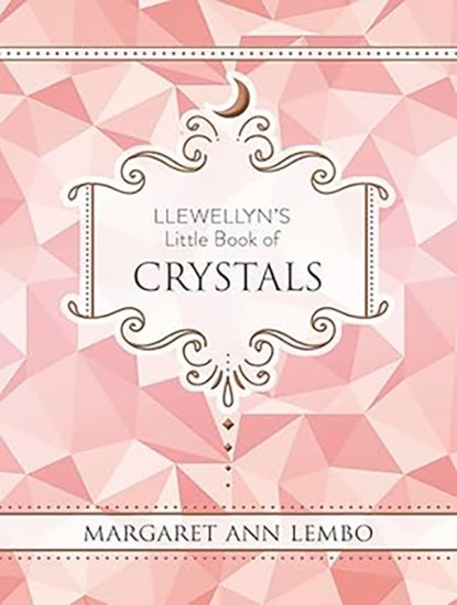 Llewellyn\'s Little Book of Crystalss (hc) by Margaret Ann Lembo