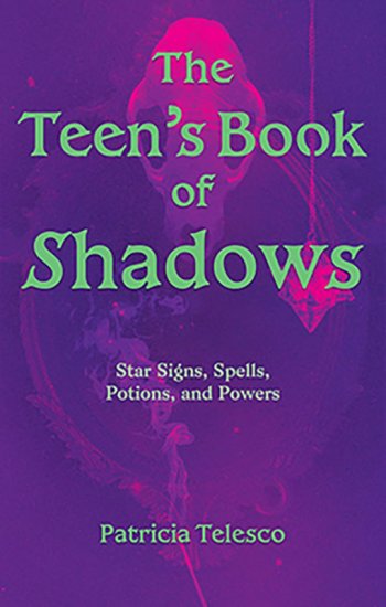 Teen\'s Book of Shadows by Patricia Telesco