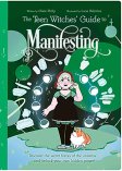 Teen Witches' Guide to Manifesting by Philip & Valentine Teen Witches' Guide to Manifesting by Philip & Valentine