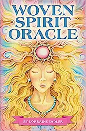 Woven Spirit oracle by Lorraine Sadler - Click Image to Close