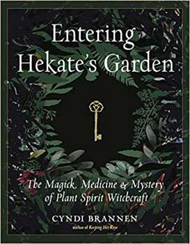 Entering Hekate\'s Garden by Cyndi Brannen