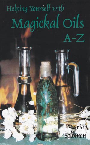 Helping Yourself with Magickal Oil's A-Z - Click Image to Close