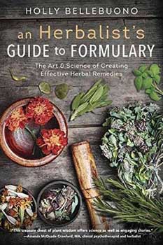 Herbalist\'s Guide to Formulary by Holly Bellebuono